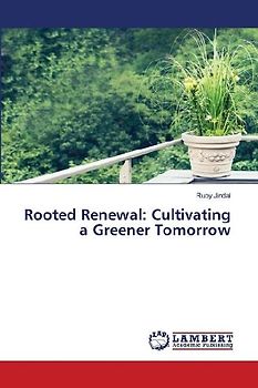 Rooted Renewal: Cultivating a Greener Tomorrow