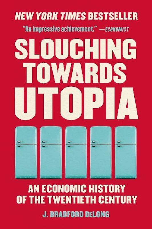 Slouching Towards Utopia