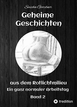 Geheime Geschichten aus dem Rotlichtmilieu