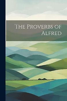 The Proverbs of Alfred