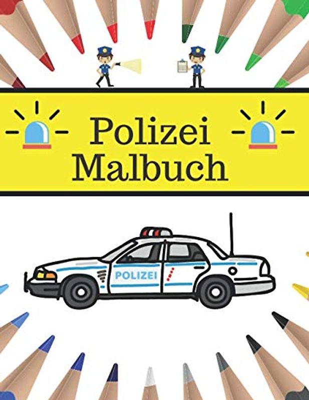 Polizei Malbuch: Polizist, Autos, Hunde und mehr !!!