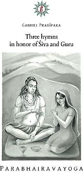 Three hymns in honor of ¿iva and Guru