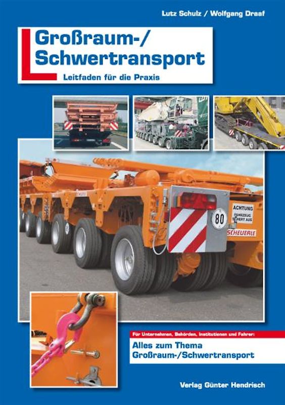 Großraum- /Schwertransport. Leitfaden für die Praxis