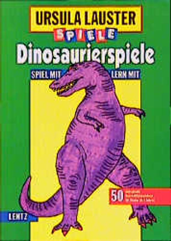 Dinosaurierspiele. Spiel mit - lern mit. 50 aufregende Beschäftigungsideen für Kinder ab 8 Jahren