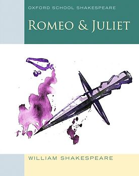 Oxford School Shakespeare - Fourth Edition / Ab 11. Schuljahr - Romeo and Juliet