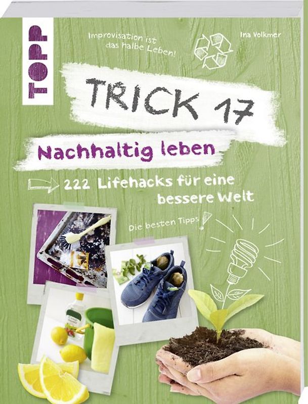 Trick 17 – Nachhaltig leben