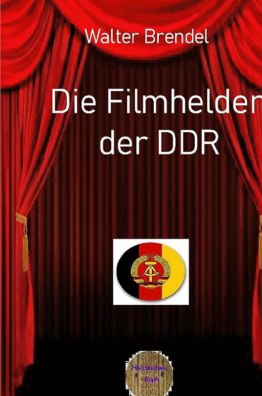 Die Filmhelden der DDR