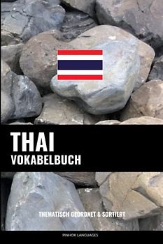 Thai Vokabelbuch: Thematisch Gruppiert & Sortiert