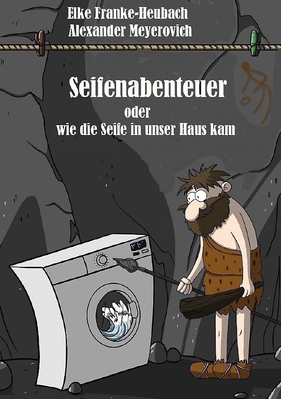 Seifenabenteuer oder wie die Seife in unser Haus kam