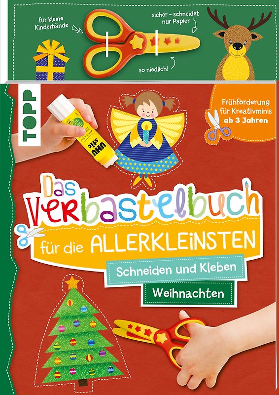 Das Verbastelbuch für die Allerkleinsten. Schneiden und Kleben. Weihnachten. Mit Schere