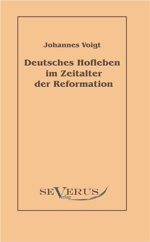 Deutsches Hofleben im Zeitalter der Reformation