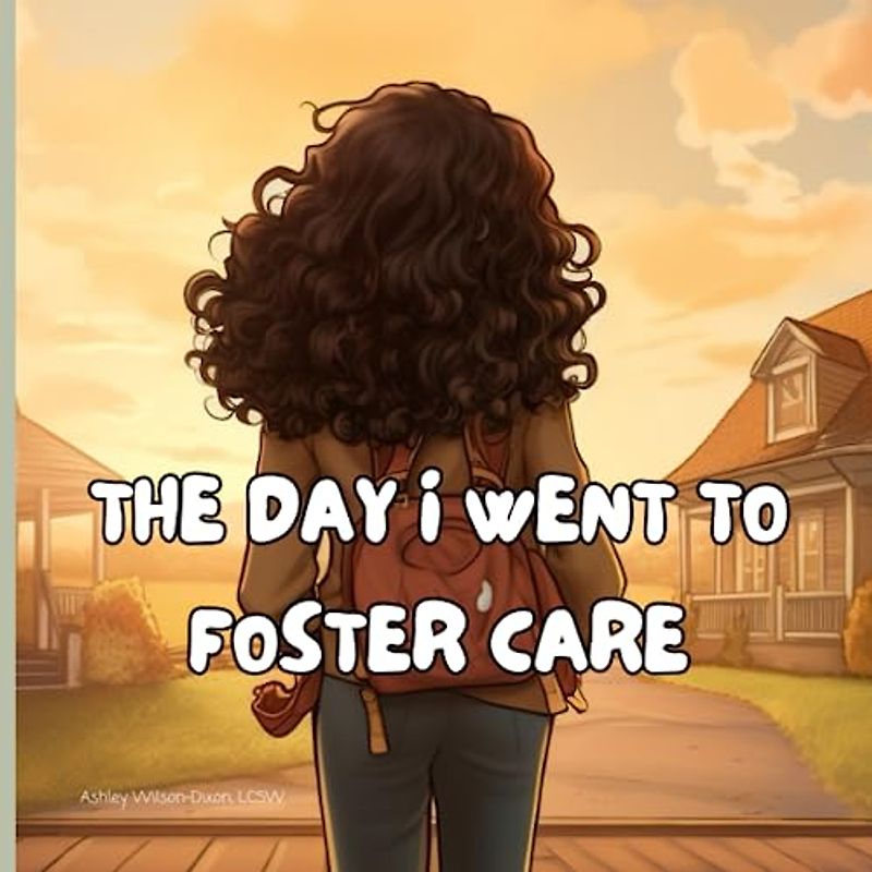 The Day I Went to Foster Care