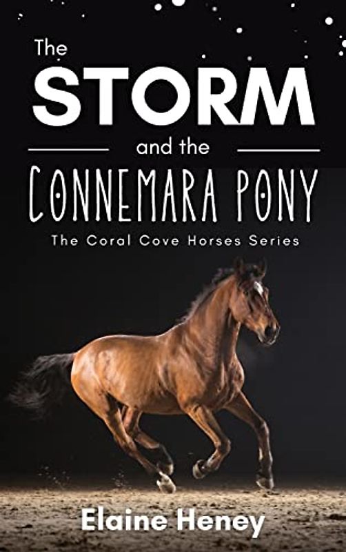 The Storm and the Connemara Pony - The Coral Cove Horses Series (Coral Cove Horse Adventures for Girls and Boys, Band 2)