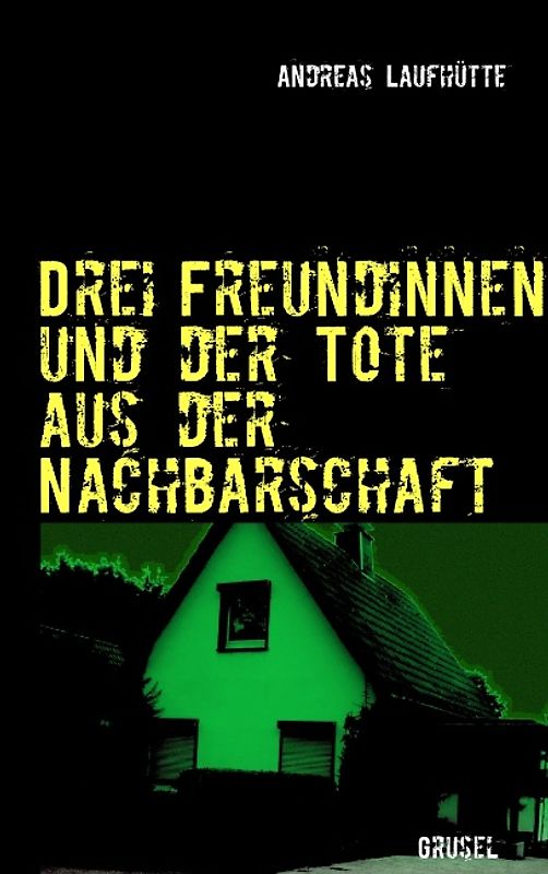 Drei Freundinnen. und der Tote aus der Nachbarschaft