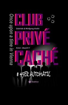 CLUB PRIVÉ CACHÉ - Once upon a time in Vienna