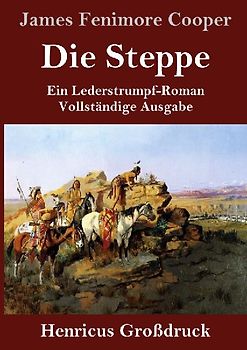 Die Steppe (Die Prärie) (Großdruck)