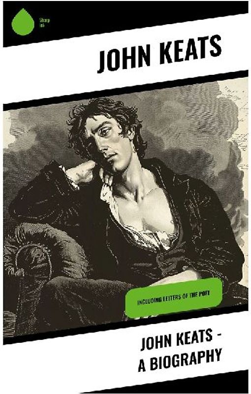 John Keats - A Biography