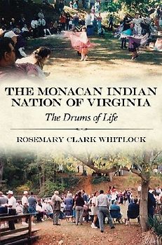 The Monacan Indian Nation of Virginia