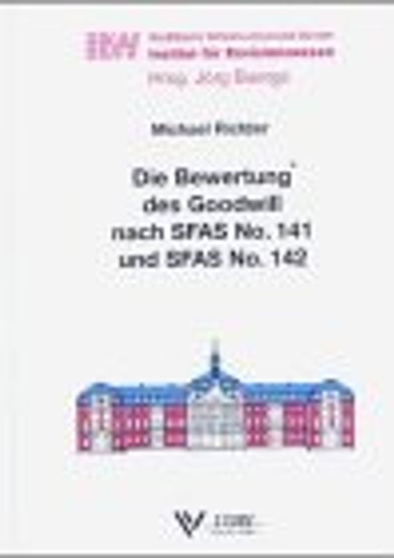 Die Bewertung des Goodwill nach SFAS No. 141 und SFAS No. 142