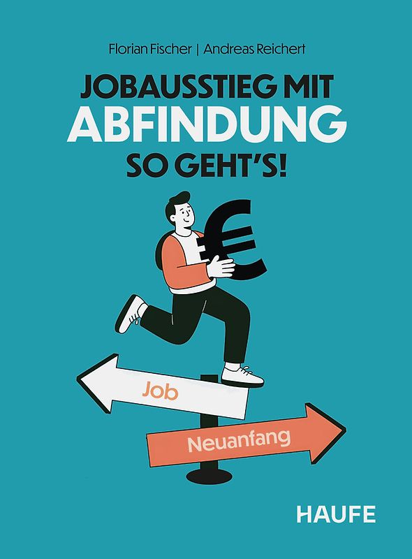 Jobausstieg mit Abfindung - So geht's!