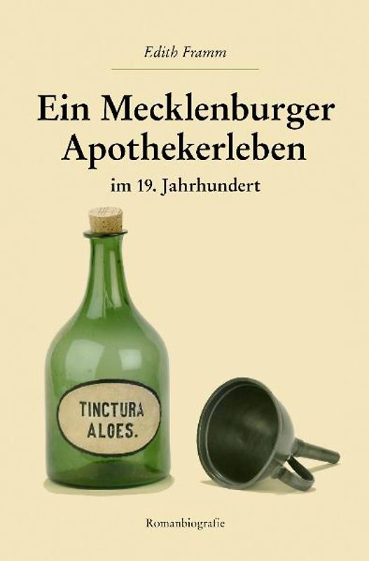 Ein Mecklenburger Apothekenleben im 19. Jahrhundert