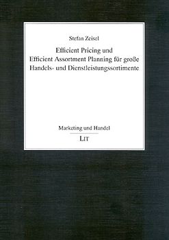 Efficient Pricing und Efficient Assortment Planning für grosse Handels- und Dienstleistungssortimente
