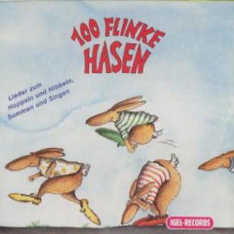 Hundert flinke Hasen. Sing-Summ-Tanz- und Spiellieder für Kinder ab 4 Jahre