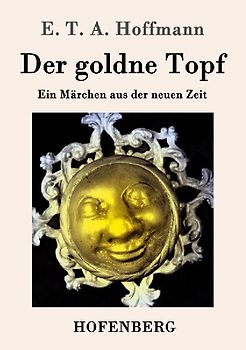 Der goldne Topf