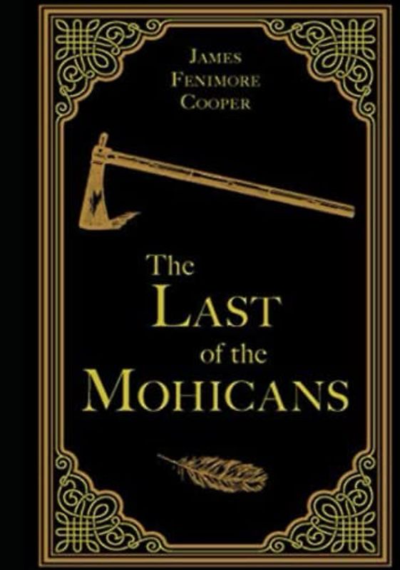 The Last of the Mohicans (with Illustrations)