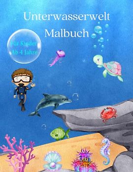 Unterwasserwelt Malbuch für Kinder ab 4 Jahren