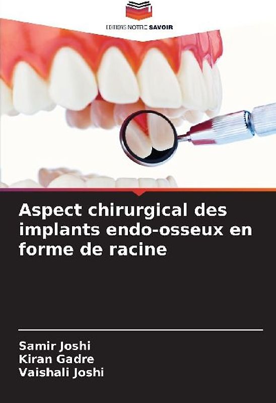 Aspect chirurgical des implants endo-osseux en forme de racine