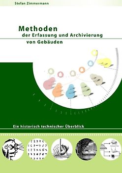 Methoden der Erfassung und Archivierung von Gebäuden