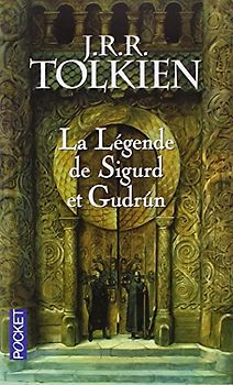 La légende de Sigurd et Gudrun - Tolkien, J-R-R