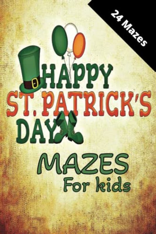 St Patrick’s Day Mazes for Kids: a fun and engaging way to celebrate St. Patrick's Day