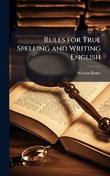 Rules for True Spelling and Writing English