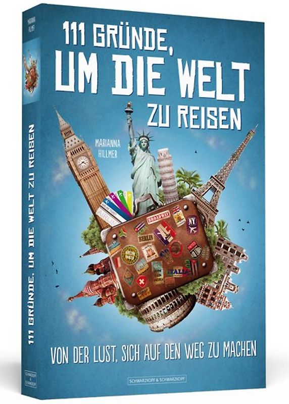 111 Gründe, um die Welt zu reisen