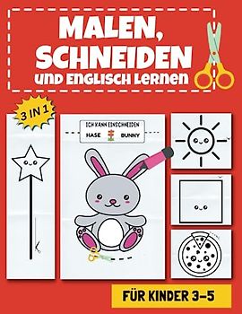 Malen Schneiden und Englisch Lernen: Entdecken Sie die Scherenwelt und Lernen Sie auf Spielerische Weise das Schneiden – für Mädchen und Jungen im Alter von 3–5 Jahren