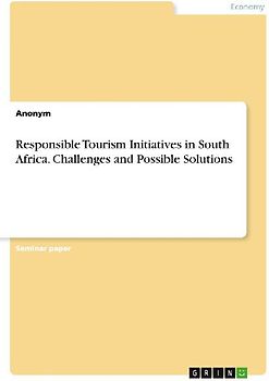 Responsible Tourism Initiatives in South Africa. Challenges and Possible Solutions