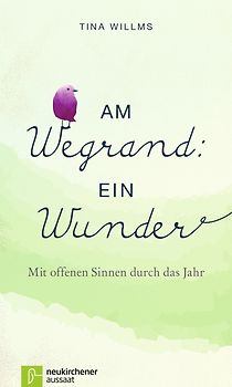 Am Wegrand: ein Wunder