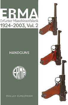 Erma: Erfurter Maschinenfabrik, 1924-2003, Vol. 2