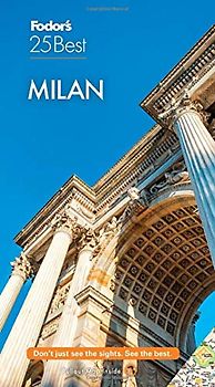 Fodor's Milan 25 Best (Full-color Travel Guide)