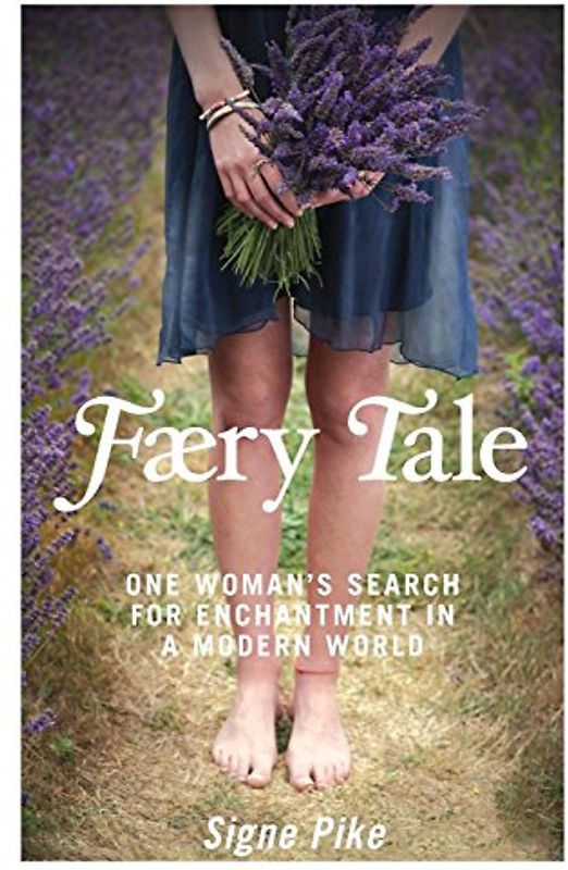 Faery Tale - Signe Pike