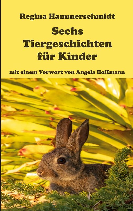 Sechs Tiergeschichten für Kinder