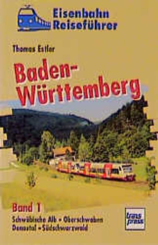 Eisenbahnreiseführer Baden-Württemberg