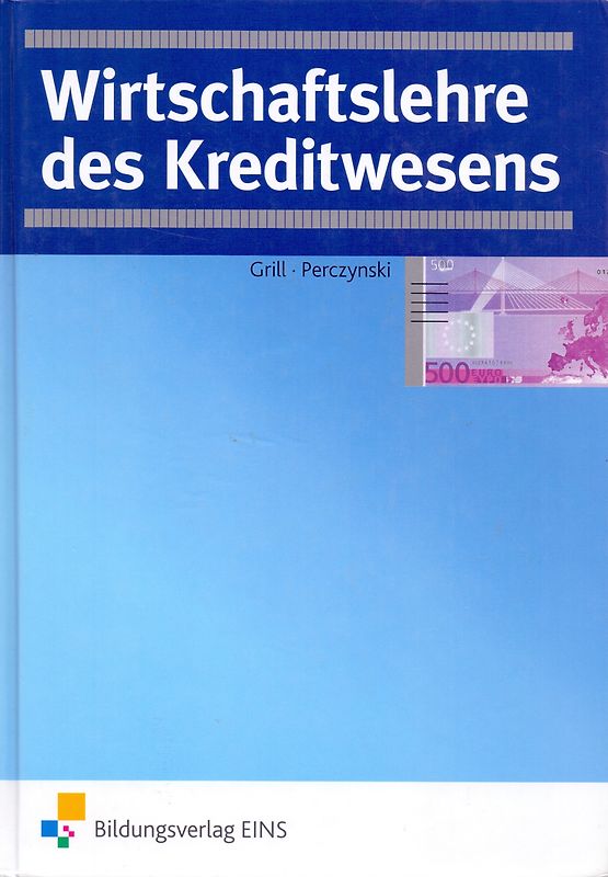 Wirtschaftslehre des Kreditwesens - Wolfgang Grill [Gebundene Ausgabe, 46. Auflage 2012]