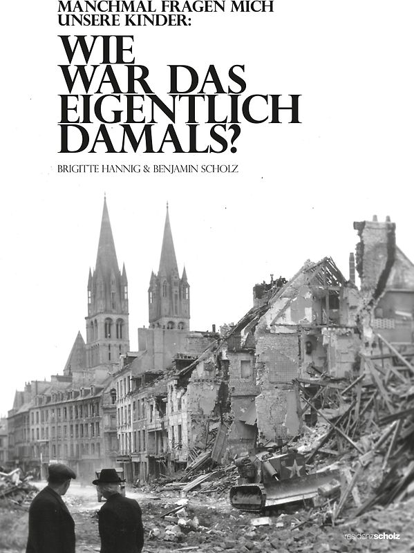 Wie war das eigentlich damals?