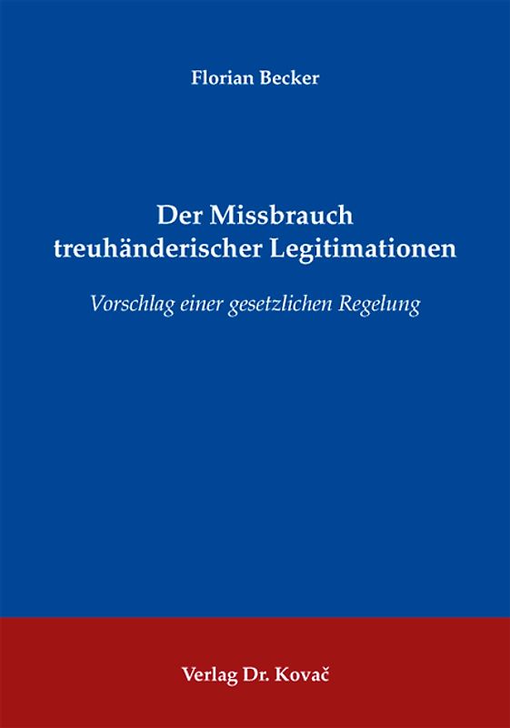 Der Missbrauch treuhänderischer Legitimationen