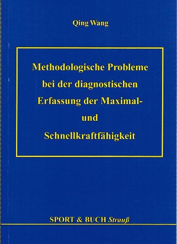 Methodische Probleme bei der diagnostischen Erfassung der Maximal- und Schnellkraftfähigkeit