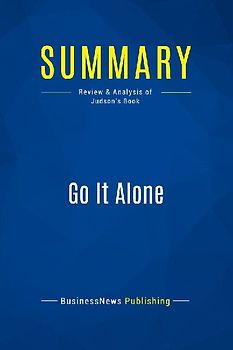 Summary: Go It Alone