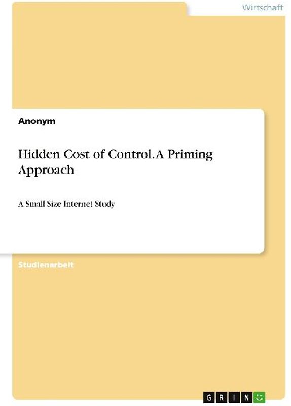 Hidden Cost of Control. A Priming Approach